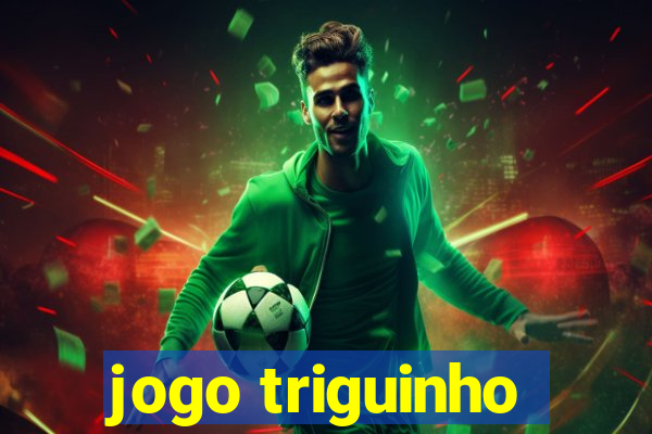 jogo triguinho